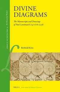 bokomslag Divine Diagrams: The Manuscripts and Drawings of Paul Lautensack (1477/78-1558)