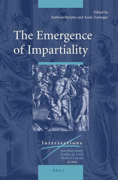 Kathryn Murphy, Anita Traninger - Emergence of Impartiality, Inbunden