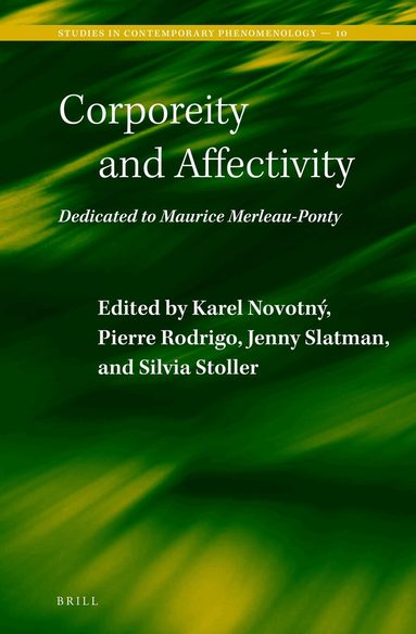 Karel Novotny, Pierre Rodrigo, Jenny Slatman, Silvia Stoller - Corporeity and Affectivity, Inbunden