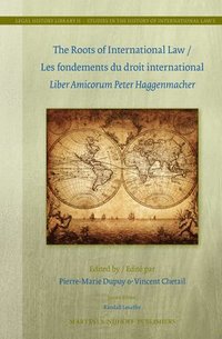 bokomslag The Roots of International Law / Les fondements du droit international