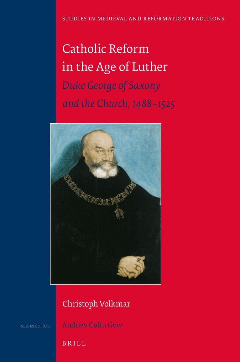 Christoph Volkmar - Catholic Reform in the Age of Luther, Inbunden