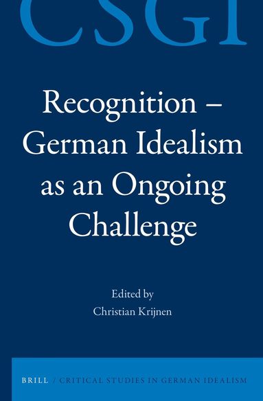 Christian Krijnen - Recognition - German Idealism as an Ongoing Challenge, Inbunden