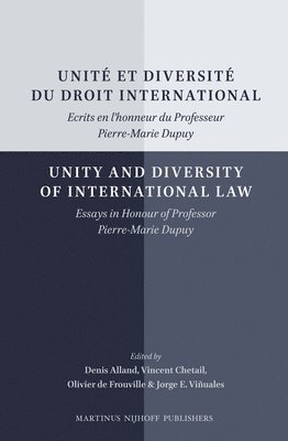 bokomslag Unité Et Diversité Du Droit International/Unity and Diversity of International Law: Ecrits En l'Honneur Du Professeur Pierre-Marie Dupuy/Essays in Hon