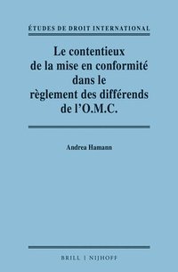 bokomslag Le Contentieux de la Mise En Conformité Dans Le Règlement Des Différends de l'O.M.C. / Adjudicating Compliance in the Wto Dispute Settlement System