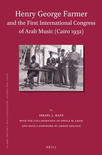 bokomslag Henry George Farmer and the First International Congress of Arab Music (Cairo 1932)