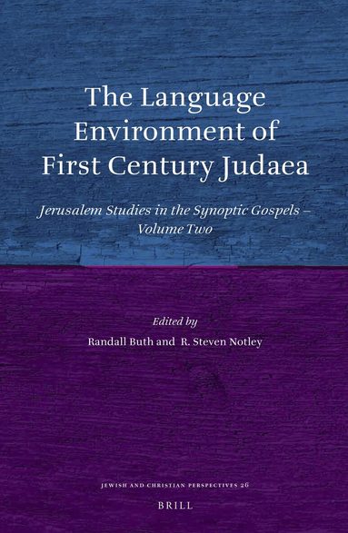 Randall Buth, R.Steven Notley - Language Environment of First Century Judaea, Inbunden