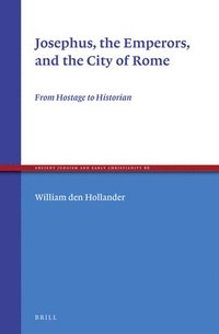 bokomslag Josephus, the Emperors, and the City of Rome