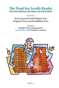 bokomslag The Dead Sea Scrolls Reader, Volume 1: Texts Concerned with Religious Law, Exegetical Texts and Parabiblical Texts