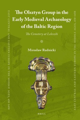 bokomslag Olsztyn Group in the Early Medieval Archaeology of the Baltic Region