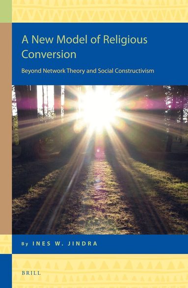 Ines W. Jindra - New Model of Religious Conversion, Inbunden
