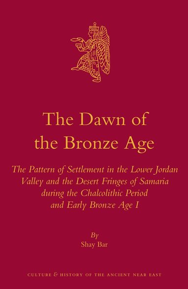 Shay Bar - Dawn of the Bronze Age, Inbunden