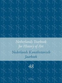 bokomslag Netherlands Yearbook for History of Art / Nederlands Kunsthistorisch Jaarboek 48 (1997): Natuur En Landschap in de Nederlandse Kunst, 1500-1850 / Natu