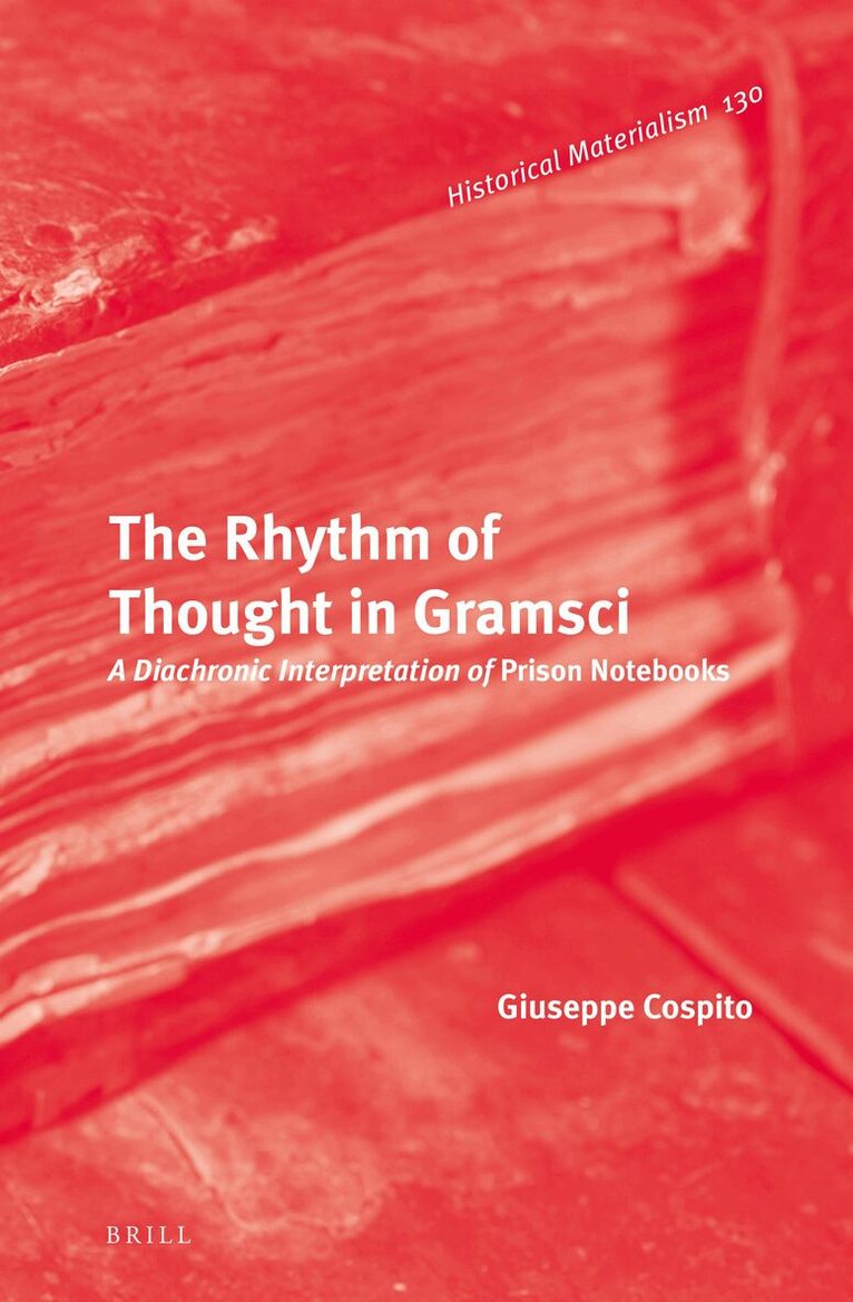 Giuseppe Cospito - Rhythm of Thought in Gramsci, Inbunden
