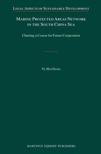 bokomslag Marine Protected Areas Network in the South China Sea: Charting a Course for Future Cooperation
