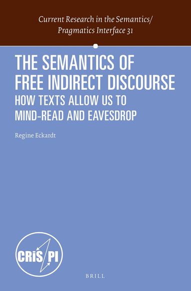 Regine Eckardt - Semantics of Free Indirect Discourse, Inbunden