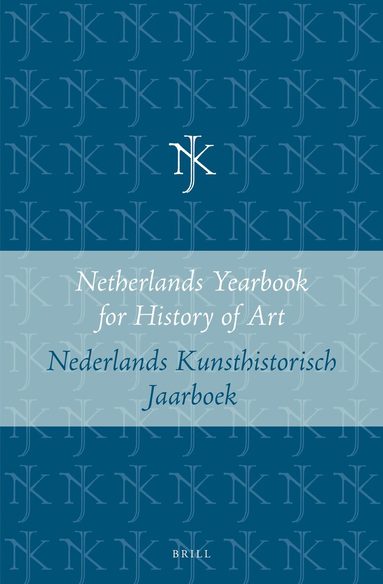 Jan de Jong, Bart Ramakers, Herman Roodenburg, Frits Scholten, Mariët Westermann, Joanna Woodall - Netherlands Yearbook for History of Art / Nederlands Kunsthistorisch Jaarboek 53 (2002), Häftad