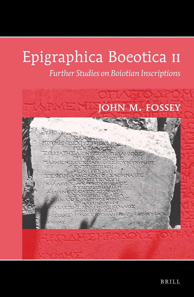 John M. Fossey - Epigraphica Boeotica II, Inbunden