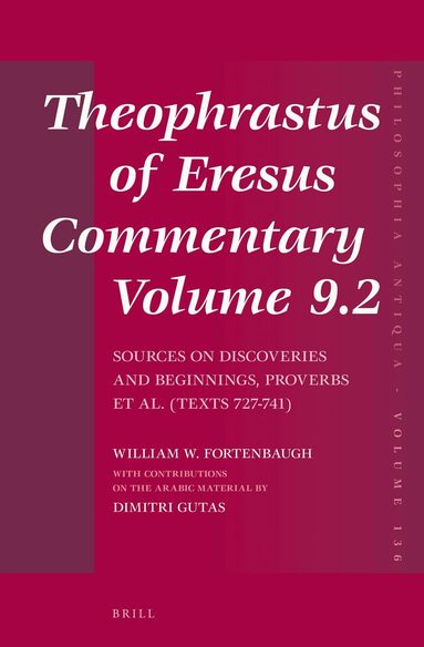 William W. Fortenbaugh, Dimitri Gutas - Theophrastus of Eresus, Commentary Volume 9.2, Inbunden