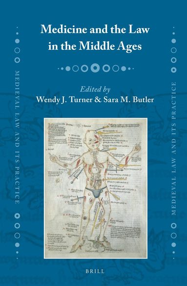 Wendy Turner - Medicine and the Law in the Middle Ages, Inbunden