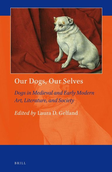 Laura D. Gelfand - Our Dogs, Our Selves, Inbunden