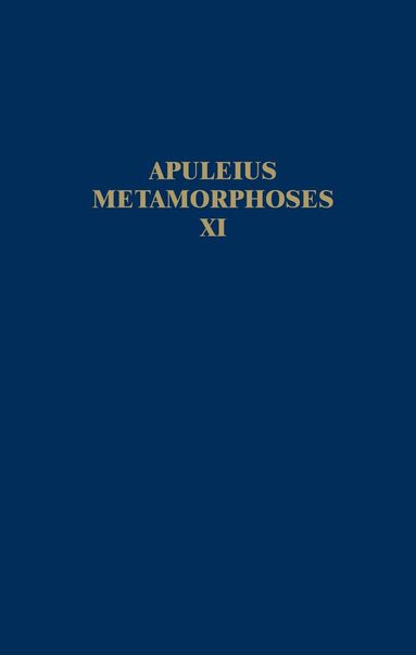 W.H. Keulen, Ulrike Egelhaaf-Gaiser - Apuleius Madaurensis Metamorphoses, Book XI, The Isis Book, Inbunden