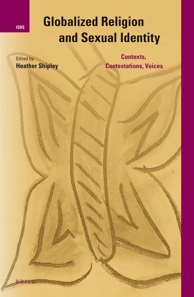 Heather Shipley - Globalized Religion and Sexual Identity, Inbunden