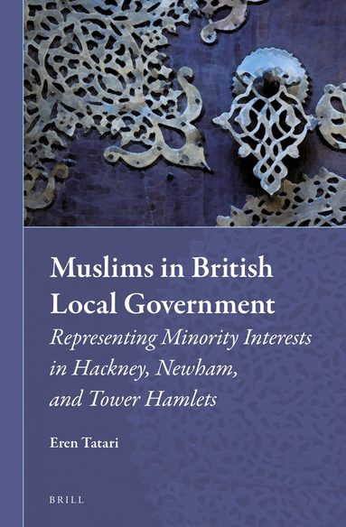 Eren Tatari - Muslims in British Local Government, Inbunden