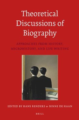 Hans Renders, Binne De Haan, Binne de Haan - Theoretical Discussions of Biography, Inbunden