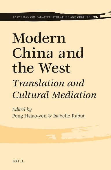 Hsiao-yen PENG, Isabelle Rabut - Modern China and the West, Inbunden