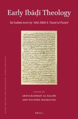 bokomslag Early Ib?d?? Theology: Six Kal?m Texts by 'Abd All?h B. Yaz?d Al-Faz?r?