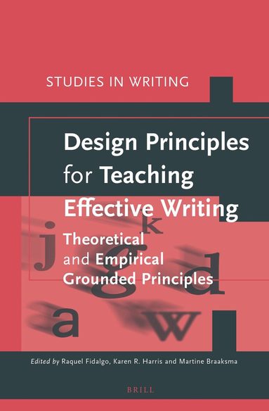 Raquel Fidalgo Redondo, Karen Harris, Martine Braaksma - Design Principles for Teaching Effective Writing, Inbunden