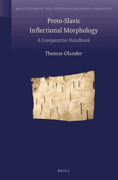 Thomas Olander - Proto-Slavic Inflectional Morphology, Inbunden