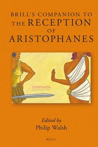 bokomslag Brill's Companion to the Reception of Aristophanes