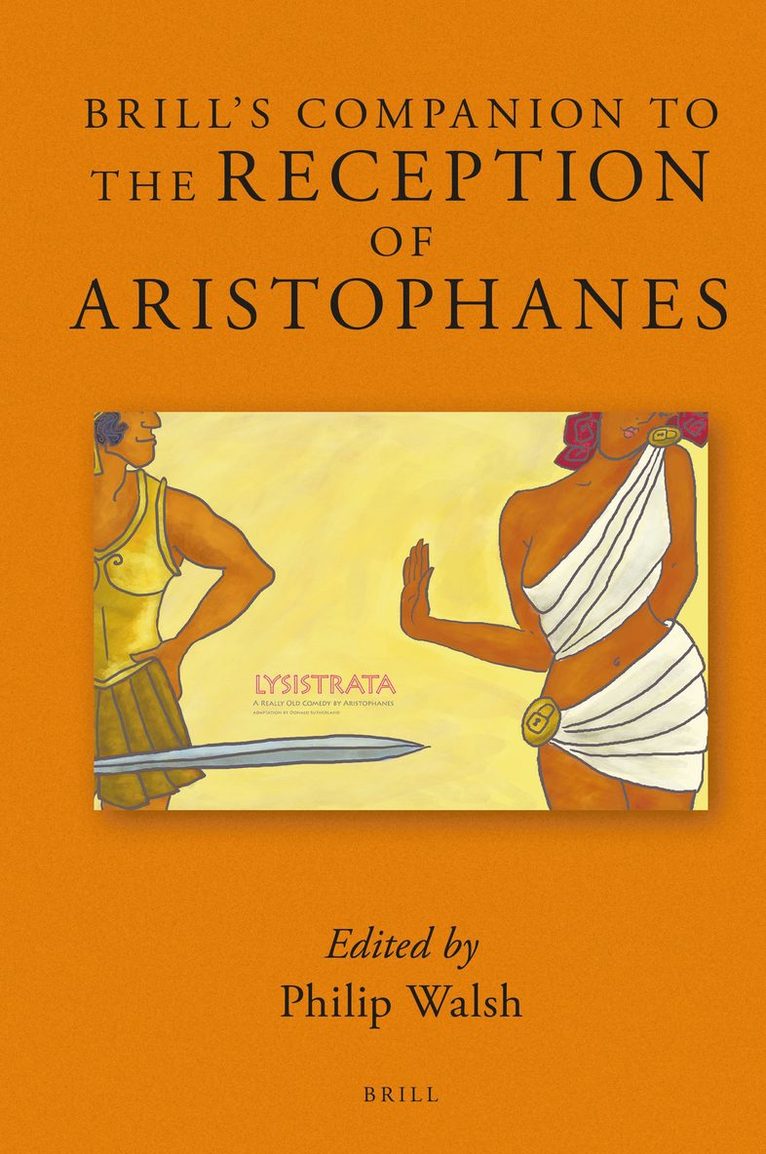Philip Walsh - Brill’s Companion to the Reception of Aristophanes, Inbunden