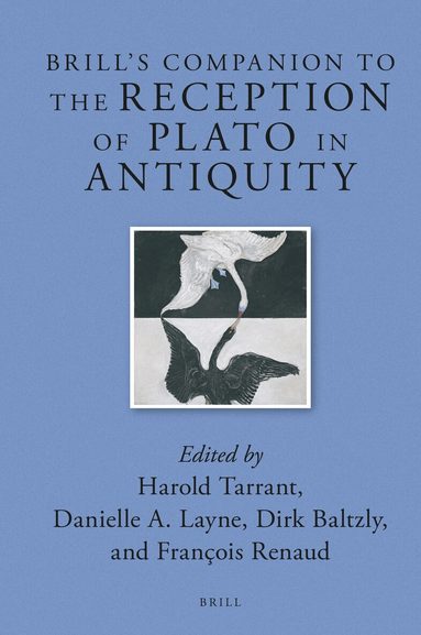 Harold Tarrant, François Renaud, Dirk Baltzly, Danielle A. Layne - Brill’s Companion to the Reception of Plato in Antiquity, Inbunden