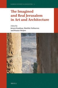 bokomslag The Imagined and Real Jerusalem in Art and Architecture