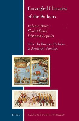 bokomslag Entangled Histories of the Balkans - Volume Three