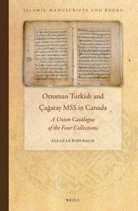 bokomslag Ottoman Turkish and Ça?atay MSS in Canada