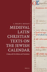 bokomslag Medieval Latin Christian Texts on the Jewish Calendar: A Study with Five Editions and Translations