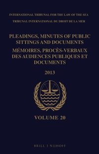 bokomslag Pleadings, Minutes of Public Sittings and Documents / Mémoires, Procès-Verbaux Des Audiences Publiques Et Documents, Volume 20