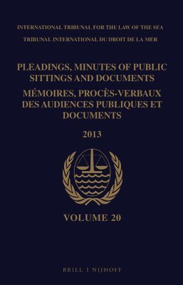 bokomslag Pleadings, Minutes of Public Sittings and Documents / Mémoires, Procès-Verbaux Des Audiences Publiques Et Documents, Volume 20