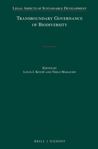 Louis J. Kotzé, Thilo Marauhn - Transboundary Governance of Biodiversity, Inbunden