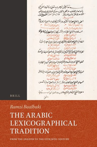 Ramzi Baalbaki - Arabic Lexicographical Tradition, Inbunden