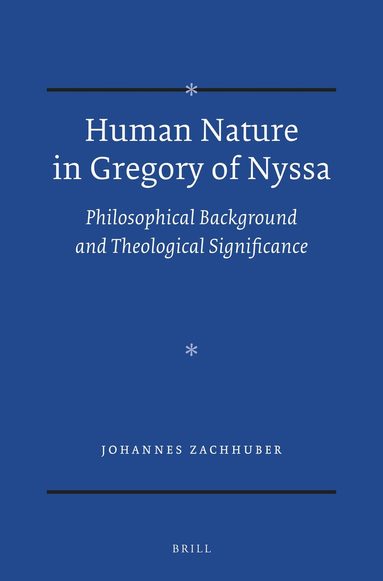 Johannes Zachhuber - Human Nature in Gregory of Nyssa, Häftad
