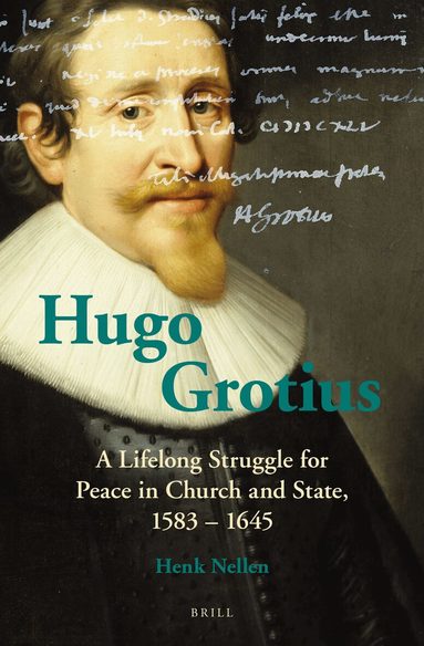 Henk J.M. Nellen - Hugo Grotius, Inbunden