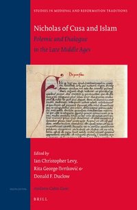 bokomslag Nicholas of Cusa and Islam: Polemic and Dialogue in the Late Middle Ages