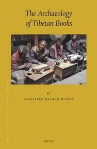 bokomslag The Archaeology of Tibetan Books