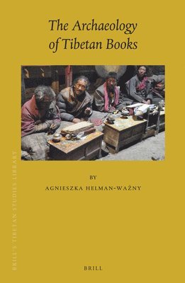 bokomslag The Archaeology of Tibetan Books