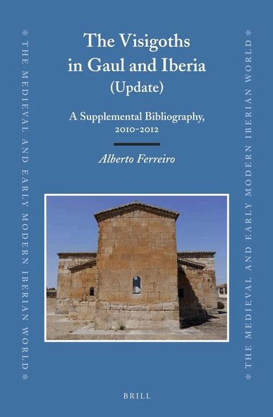 Alberto Ferreiro - Visigoths in Gaul and Iberia (Update), Inbunden