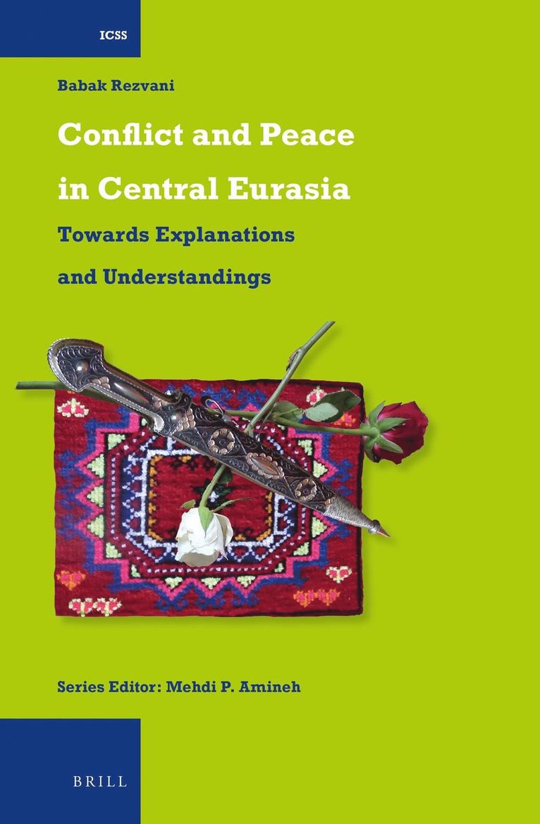 Babak Rezvani - Conflict and Peace in Central Eurasia, Inbunden